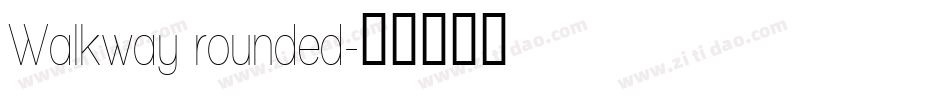 Walkway rounded字体转换